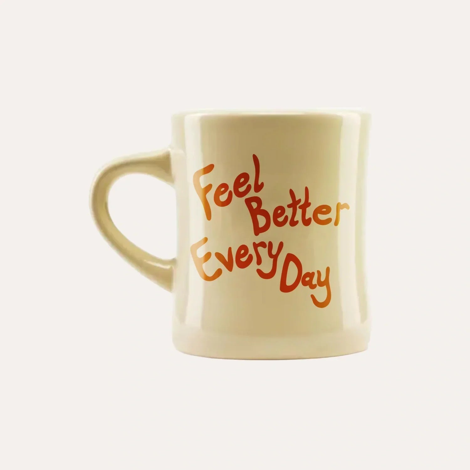 Feel Better Every Day Mug Q7
